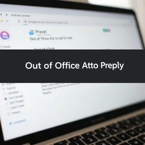 Comment rédiger un e-mail Out of Office Auto-Reply clair et professionnel