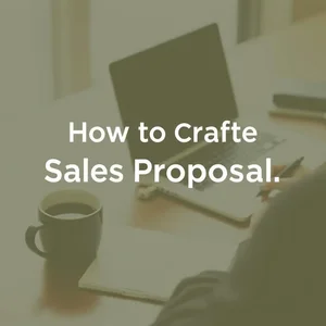 Leer Hoe een Sales Proposal te Schrijven voor Optimale Impact
