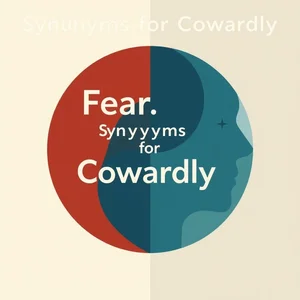 Sinónimos de Cowardly Describe el Miedo con Precisión
