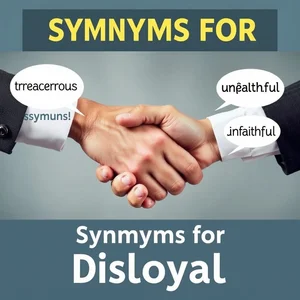 Sinônimos para Disloyal Expresse a Traição Claramente