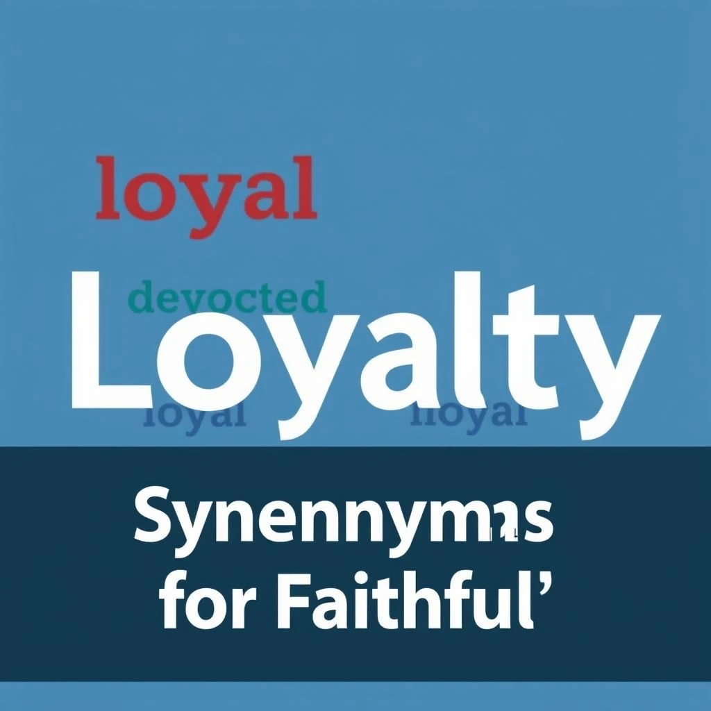 Sinónimos de Fiel Faithful Expande tu Vocabulario Ahora