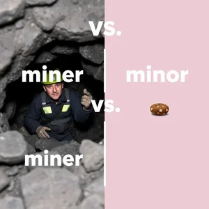 Khám phá sự khác biệt giữa miner vs. minor cặp từ đồng âm gây nhầm lẫn