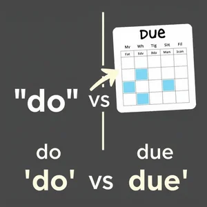 Do vs Due Dominando la Diferencia Entre Palabras Confusas Clave