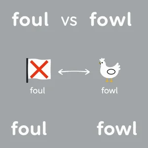 foul vs. fowl ¡No te despeines con estos homófonos en inglés!
