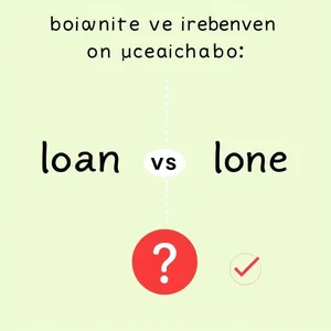 loan vs lone Làm chủ nhầm lẫn thường gặp trong tiếng Anh