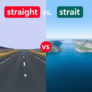 Straight vs. Strait: Phân biệt hai từ tiếng Anh thường gây nhầm lẫn