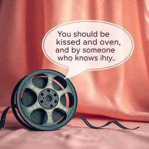 Desvela Secretos del Inglés con You should be kissed and often, and by someone who knows how.