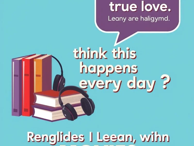 Analisando a citação "This is true love. You think this happens every day?" para aprendizes de inglês