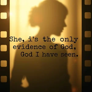 Học tiếng Anh Nghĩa câu "She is the only evidence of God I have seen"