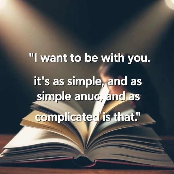 Learn English with the movie quote: "I want to be with you. It's as simple, and as complicated as that."