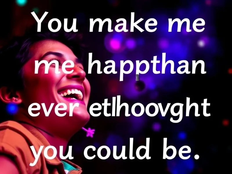 Imagen que representa la alegría de la cita: You make me happier than I ever thought I could be.