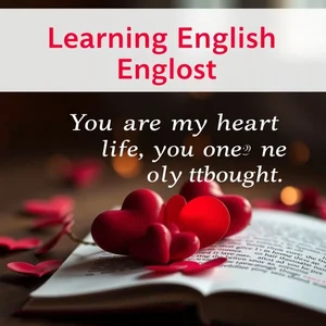 Explorando Inglês com You are my heart, my life, my one and only thought