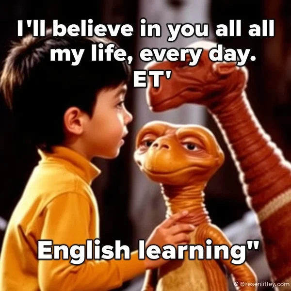 Understanding the Promise: How 'I'll believe in you all my life, every day, E.T.' Teaches English through a movie scene