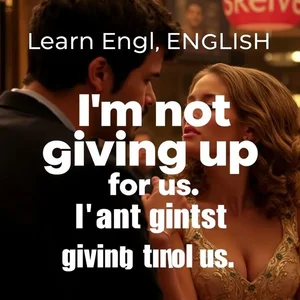 Desvendando Inglês com 'I’m Not Giving Up On Us' de Crazy, Stupid, Love