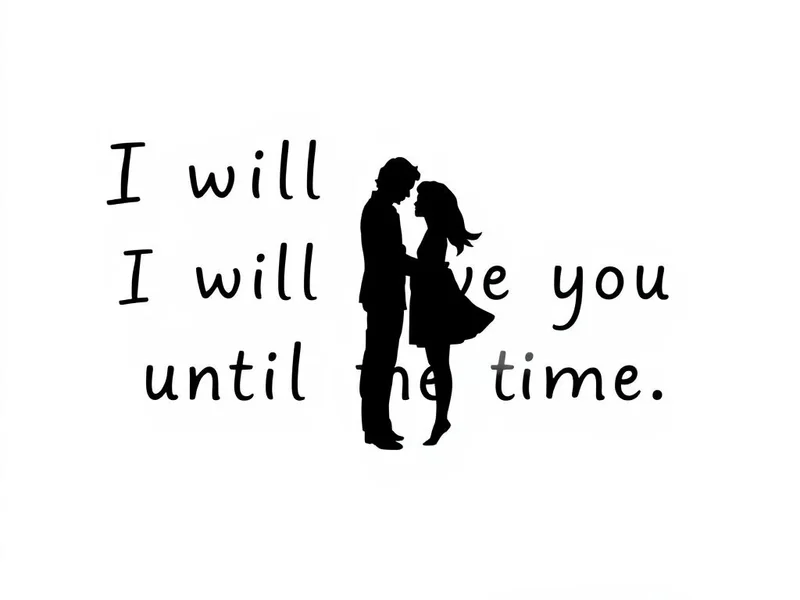 Image showing a representation of timeless love with the text "I will love you until the end of time."