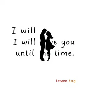 Học tiếng Anh qua "I will love you until the end of time" Lời Hẹn Ước Vĩnh Cửu