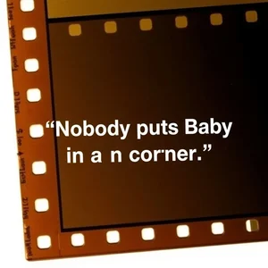 Lecciones de inglés Deconstruyendo Nobody puts Baby in a corner. de la gran pantalla