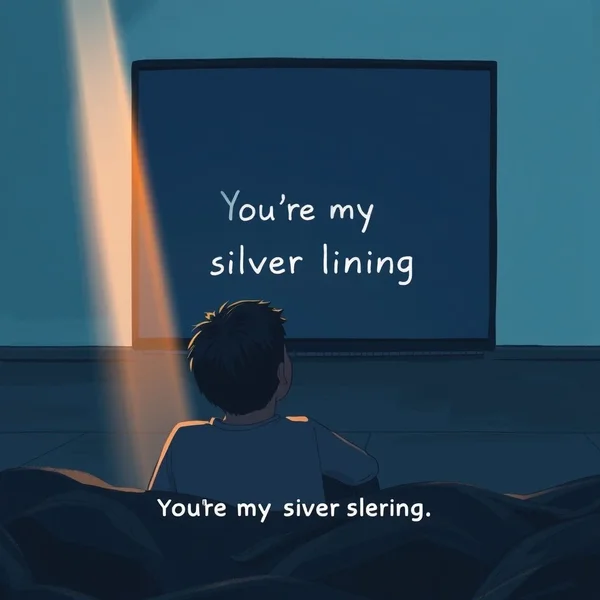 Hiểu câu trích dẫn phim "You're my silver lining." dành cho người học tiếng Anh