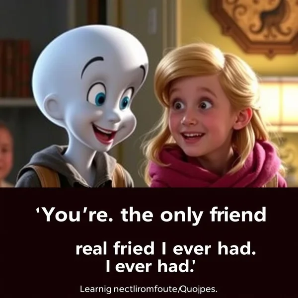 Image of Casper and Kat with the text "You're the only real friend I ever had, Casper, I mean it."