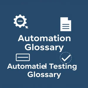 Automation Testing Glossary Termos Essenciais e Definições Guia Completo
