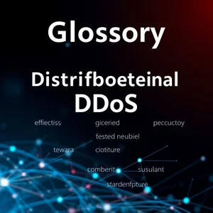 Aprende Términos Esenciales DDoS con el Distributed Denial of Service attacks Glossary